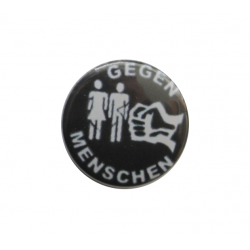 Button - Gegen Menschen